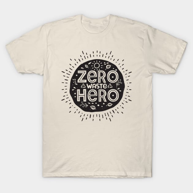 Zero Waste Hero - Sustainable Minimalist Living T-Shirt by bangtees
